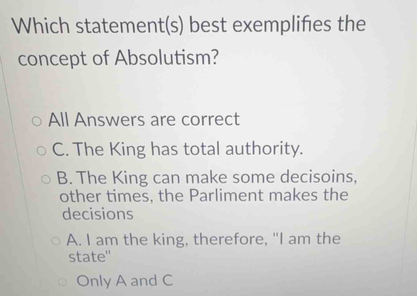 which statement(s) best exemplifies the concept of absolutism? all answ…