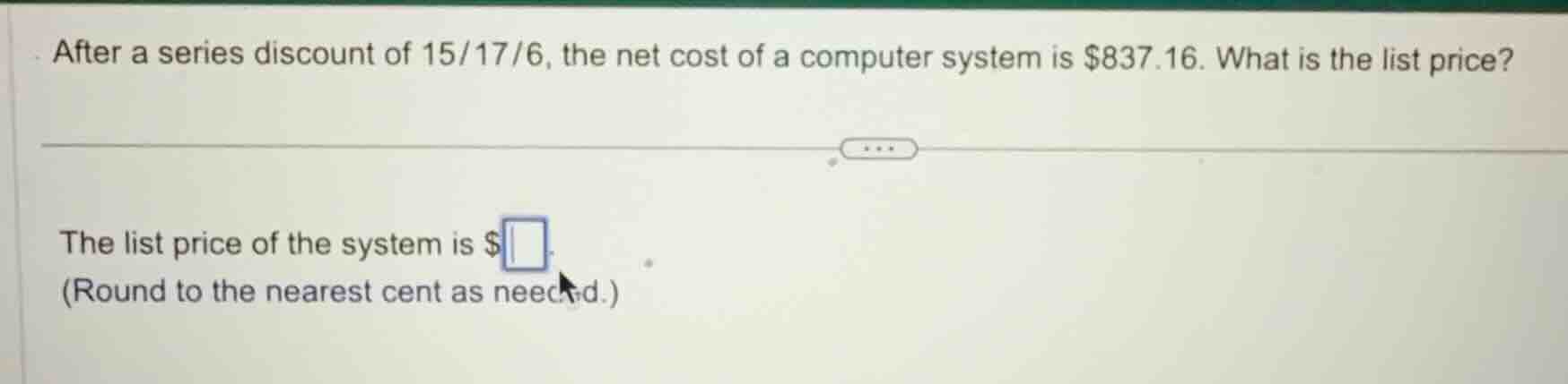 after a series discount of 15/17/6, the net cost of a computer system i…
