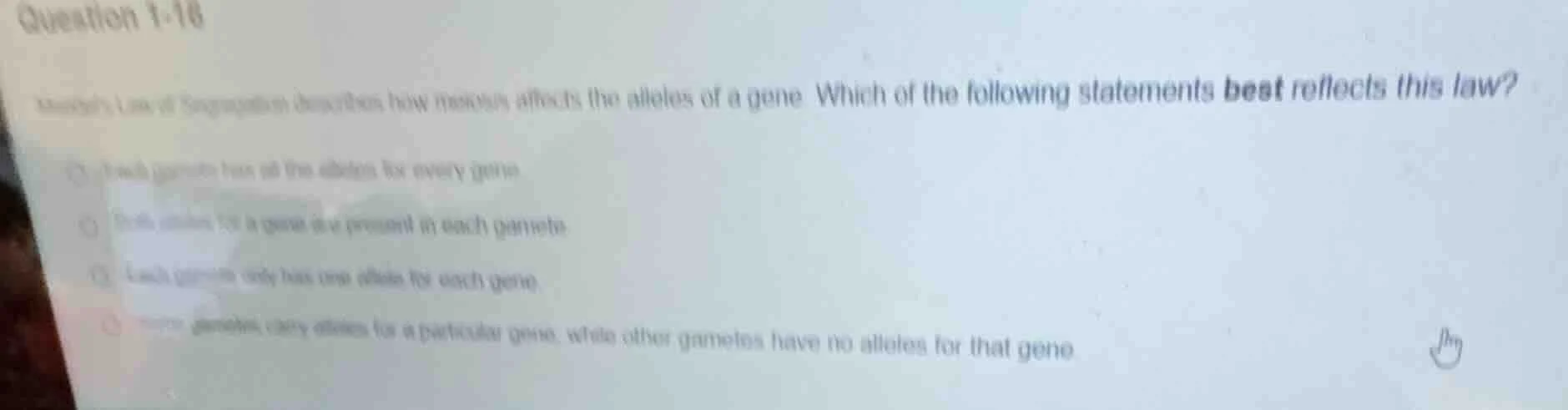 question 1-16 mendel’s law of segregation describes how meiosis affects…