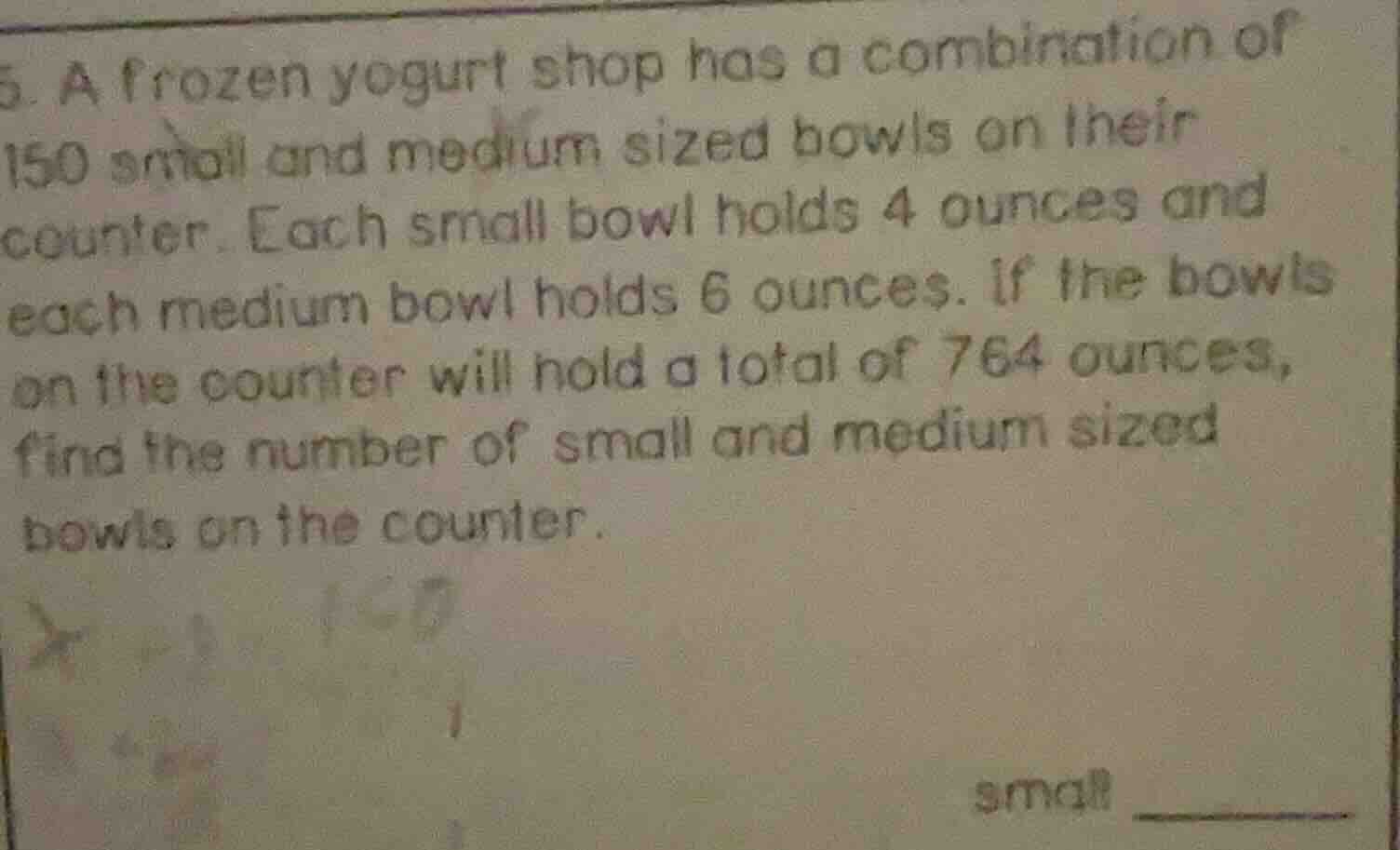 5. a frozen yogurt shop has a combination of 150 small and medium sized…