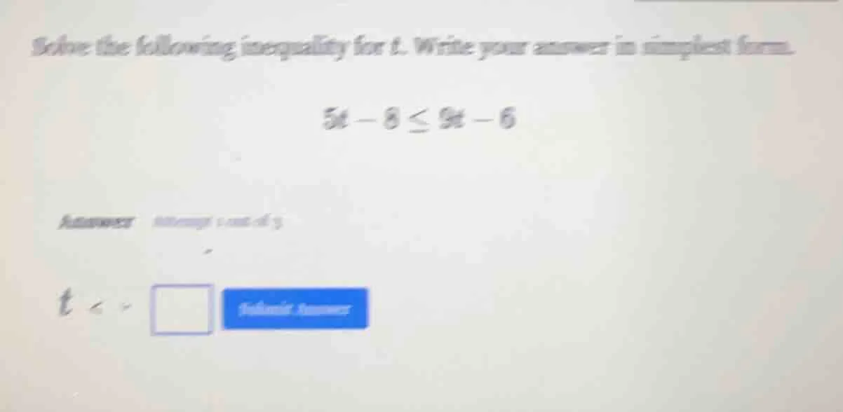 solve the following inequality for t. write your answer in simplest for…