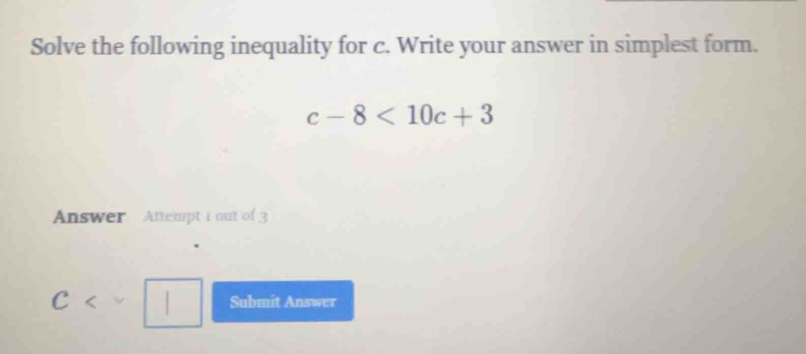 solve the following inequality for c. write your answer in simplest for…