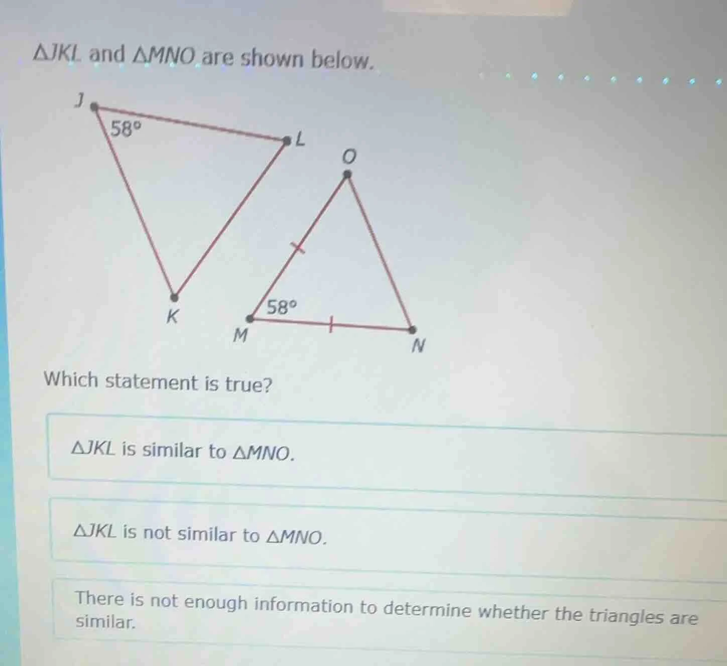 △jkl and △mno are shown below. which statement is true? △jkl is similar…