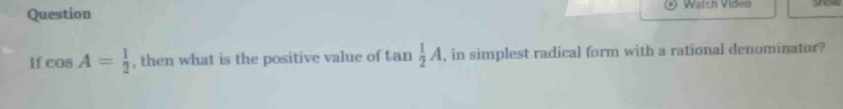 question if \\(cos a = \\frac{1}{2}\\), then what is the positive value…