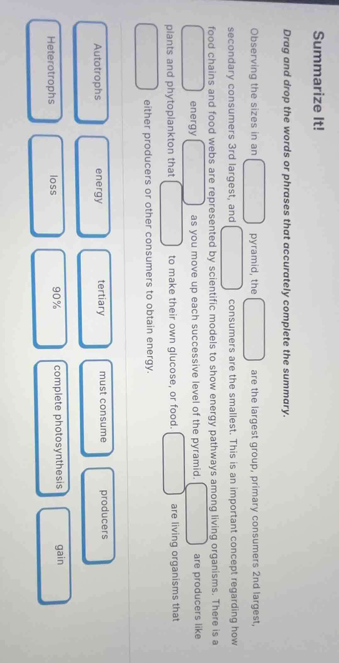 summarize it! drag and drop the words or phrases that accurately comple…