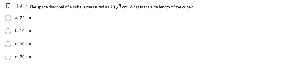 5. the space diagonal of a cube is measured as $20\\sqrt{3}$ cm. what i…