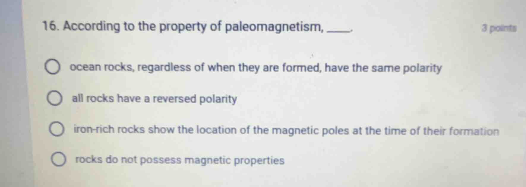 16. according to the property of paleomagnetism, ____. ocean rocks, reg…