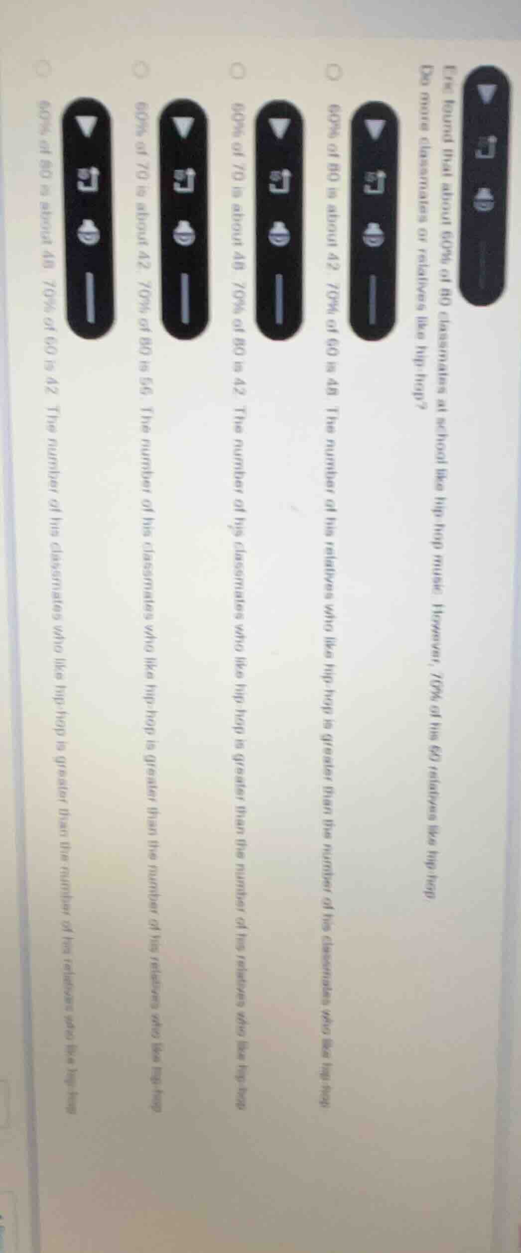 eve found that about 60% of 80 classmates at school like hip - hop musi…