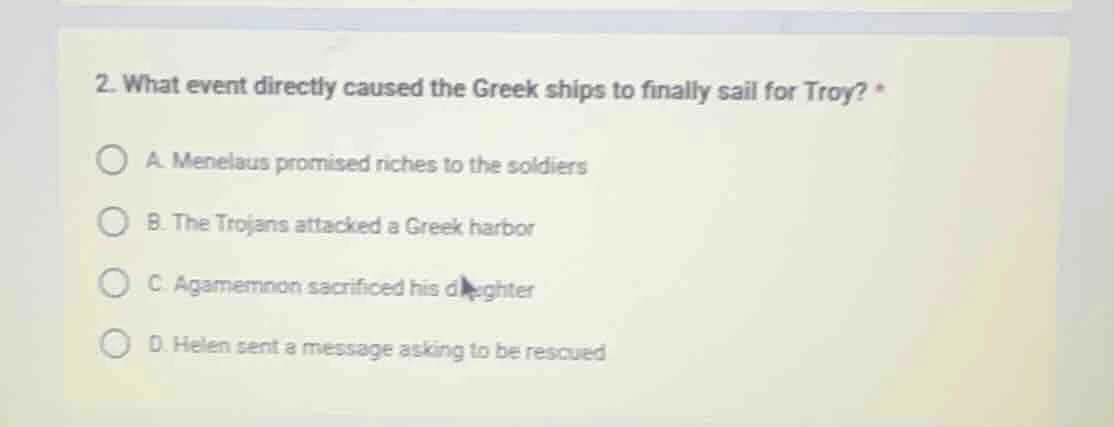 2. what event directly caused the greek ships to finally sail for troy?…