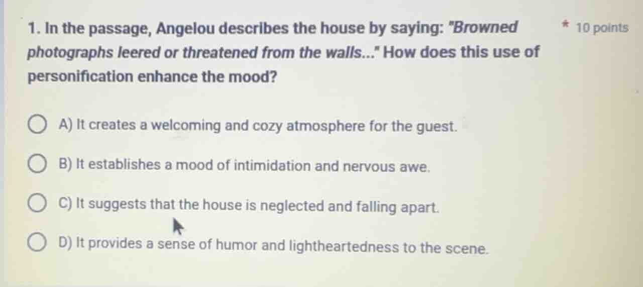 1. in the passage, angelou describes the house by saying: \browned phot…