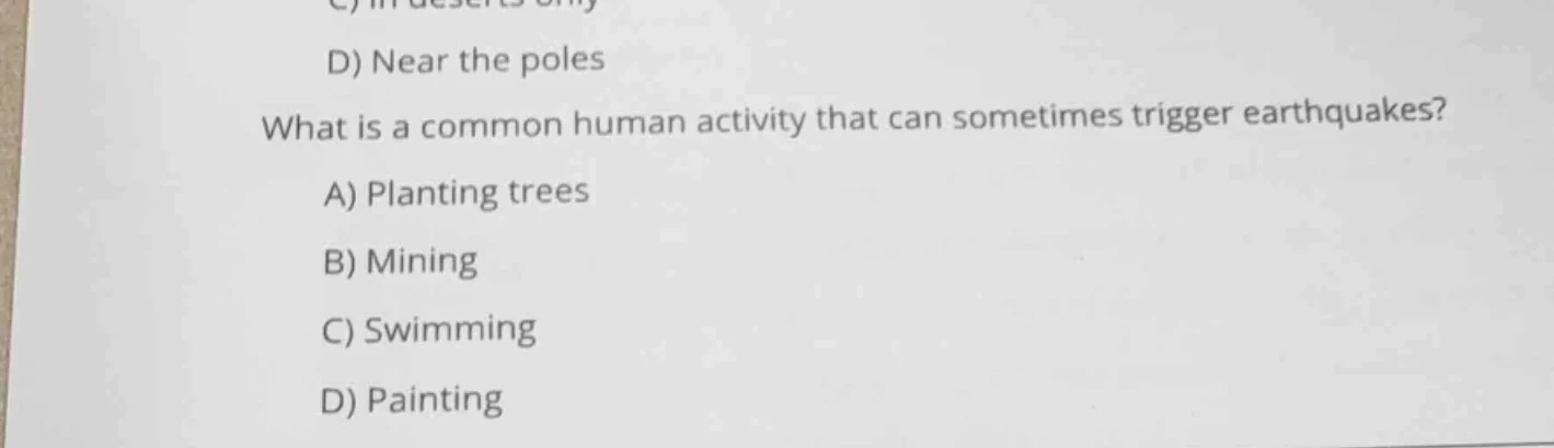 what is a common human activity that can sometimes trigger earthquakes?…