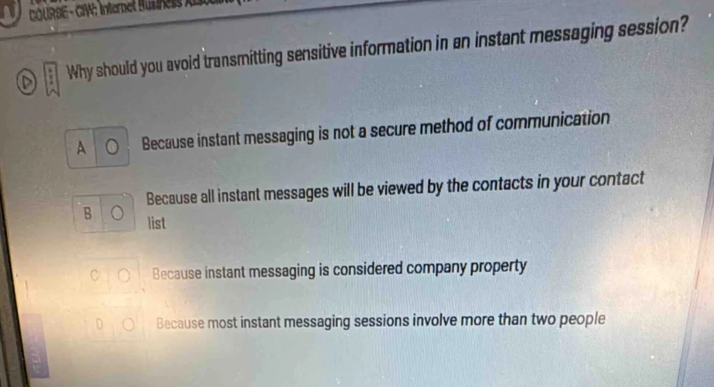 why should you avoid transmitting sensitive information in an instant m…