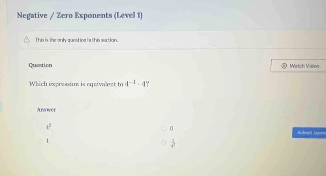 negative / zero exponents (level 1) this is the only question in this s…