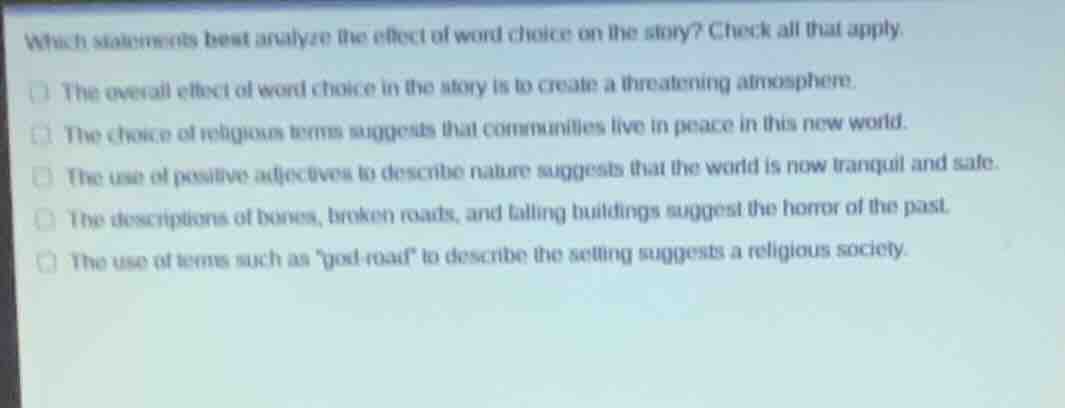 which statements best analyze the effect of word choice on the story? c…