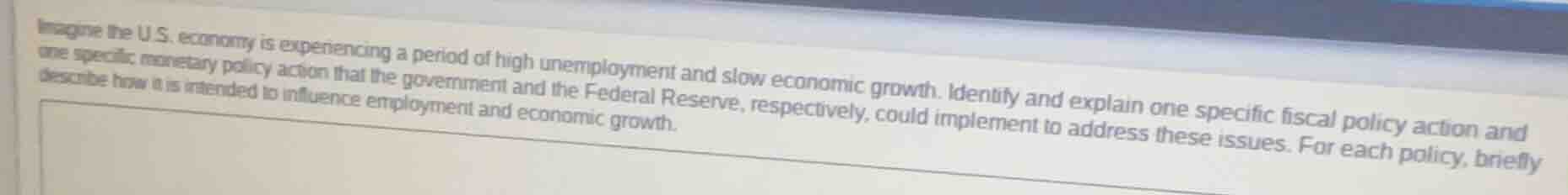 imagine the u.s. economy is experiencing a period of high unemployment …