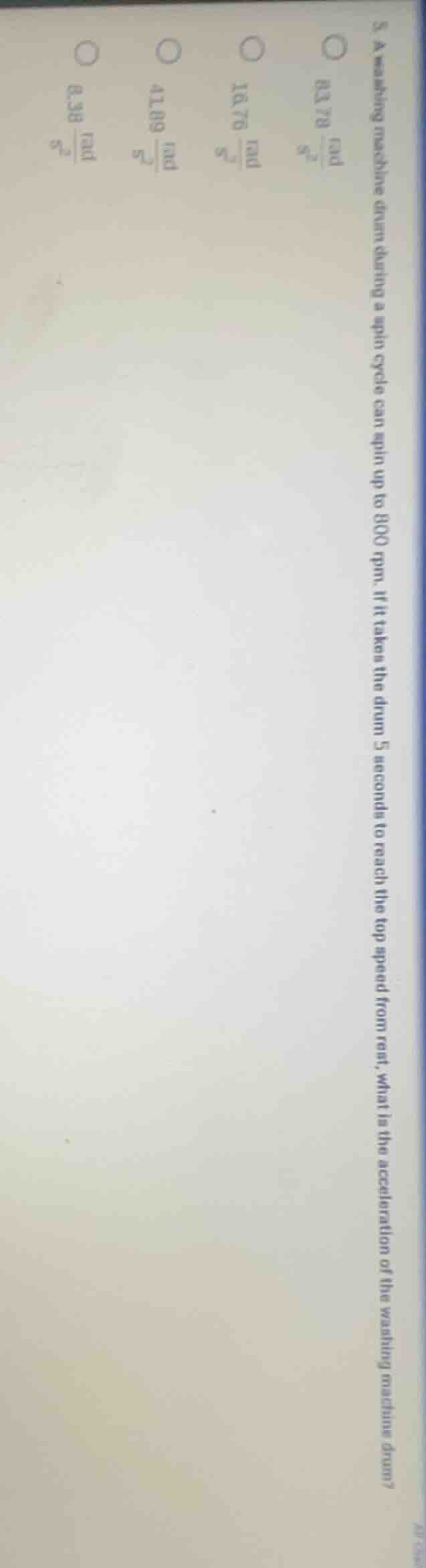 5. a washing machine drum during a spin cycle can spin up to 800 rpm. i…