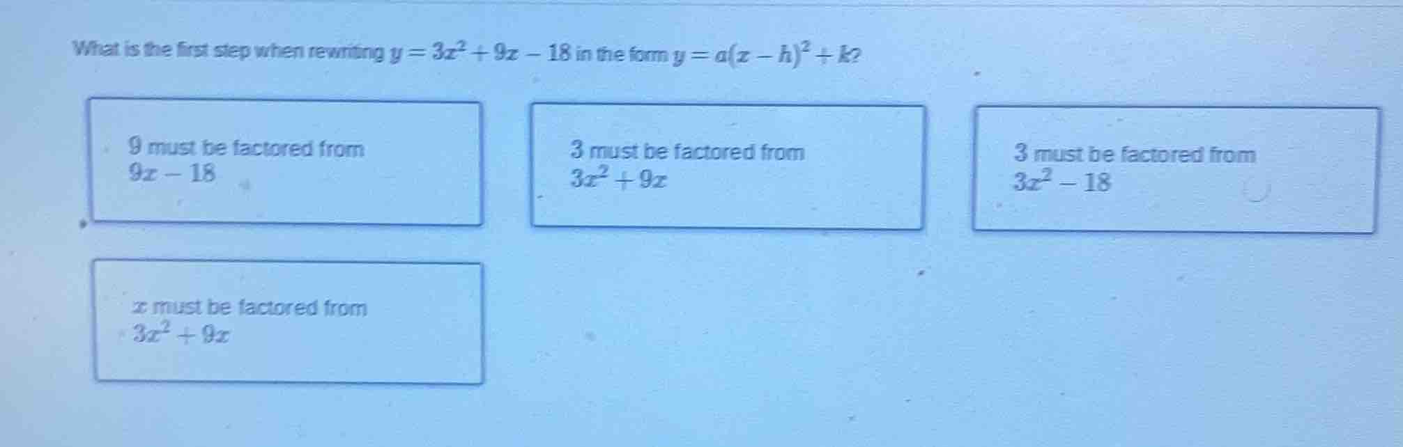 what is the first step when rewriting $y = 3x^2 + 9x - 18$ in the form …