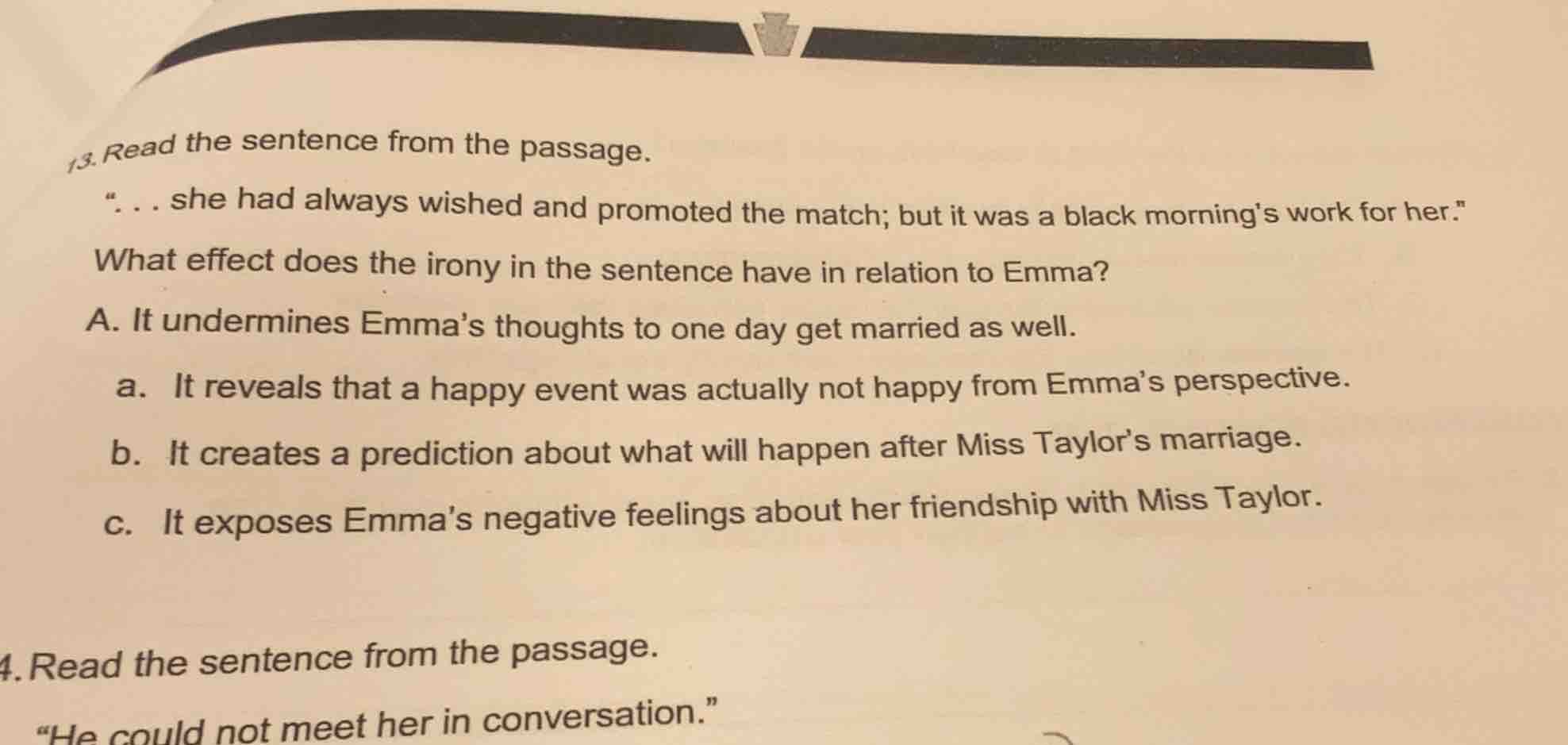 13. read the sentence from the passage. “... she had always wished and …