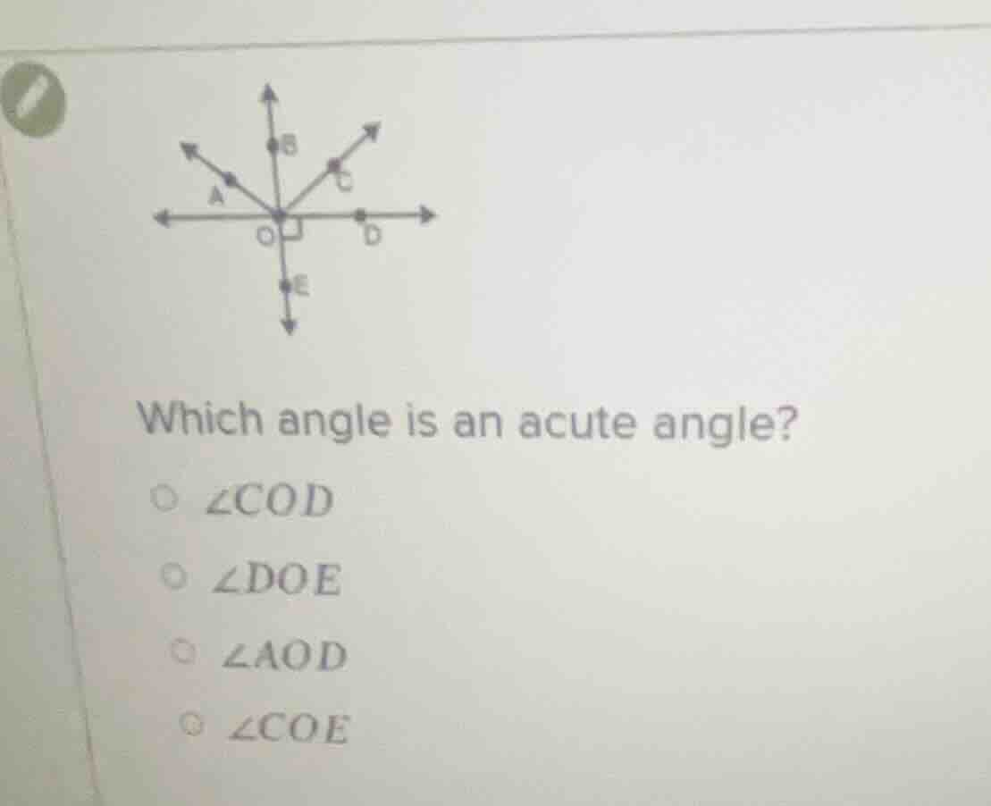 which angle is an acute angle?\ $\\angle cod$\ $\\angle doe$\ $\\angle …