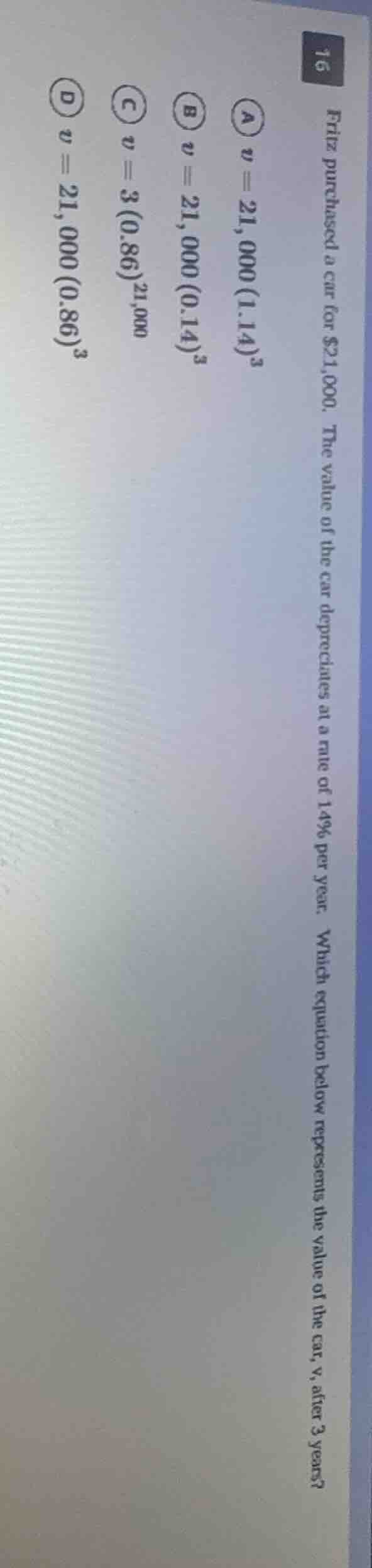 16 friz purchased a car for $21,000. the value of the car depreciates a…