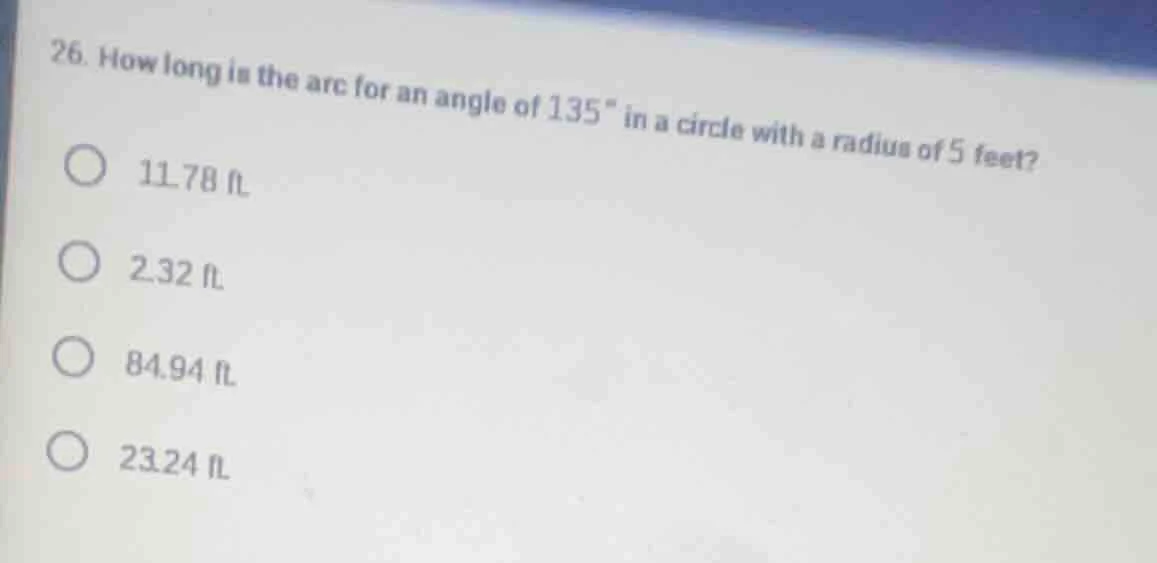 26. how long is the arc for an angle of 135° in a circle with a radius …