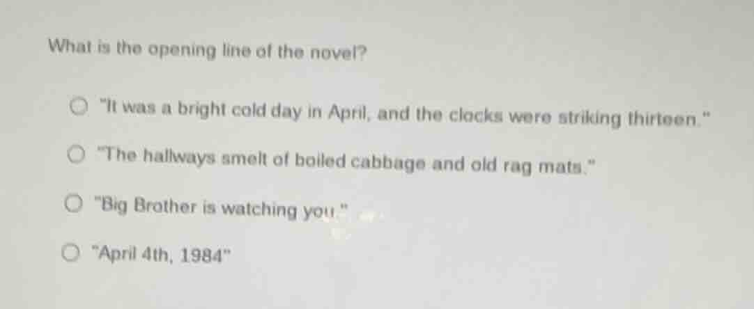 what is the opening line of the novel? \it was a bright cold day in apr…