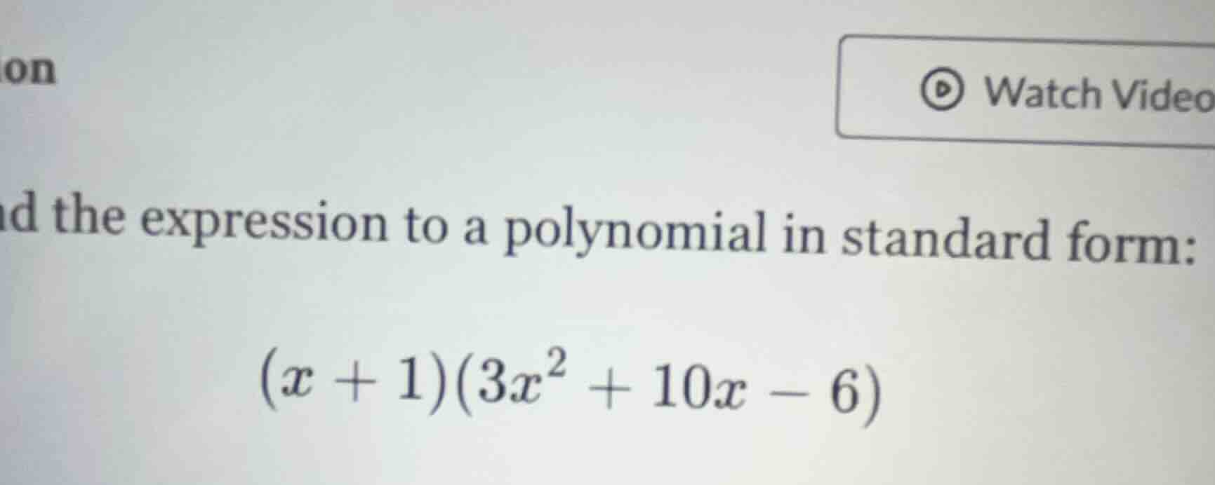 d the expression to a polynomial in standard form: \\((x + 1)(3x^2 + 10…