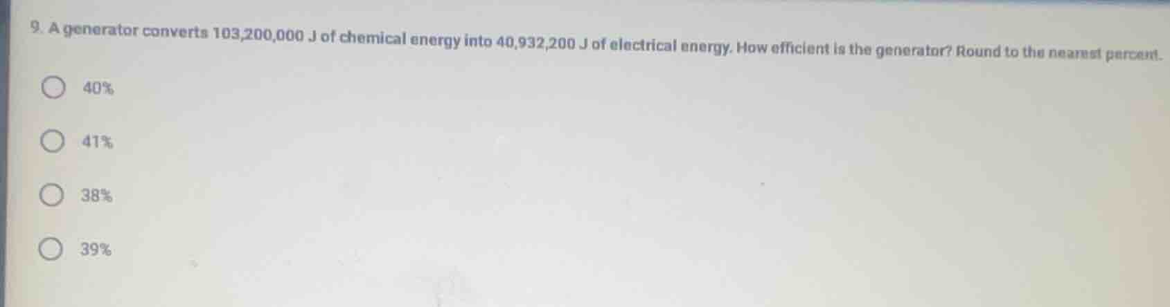 9. a generator converts 103,200,000 j of chemical energy into 40,932,20…