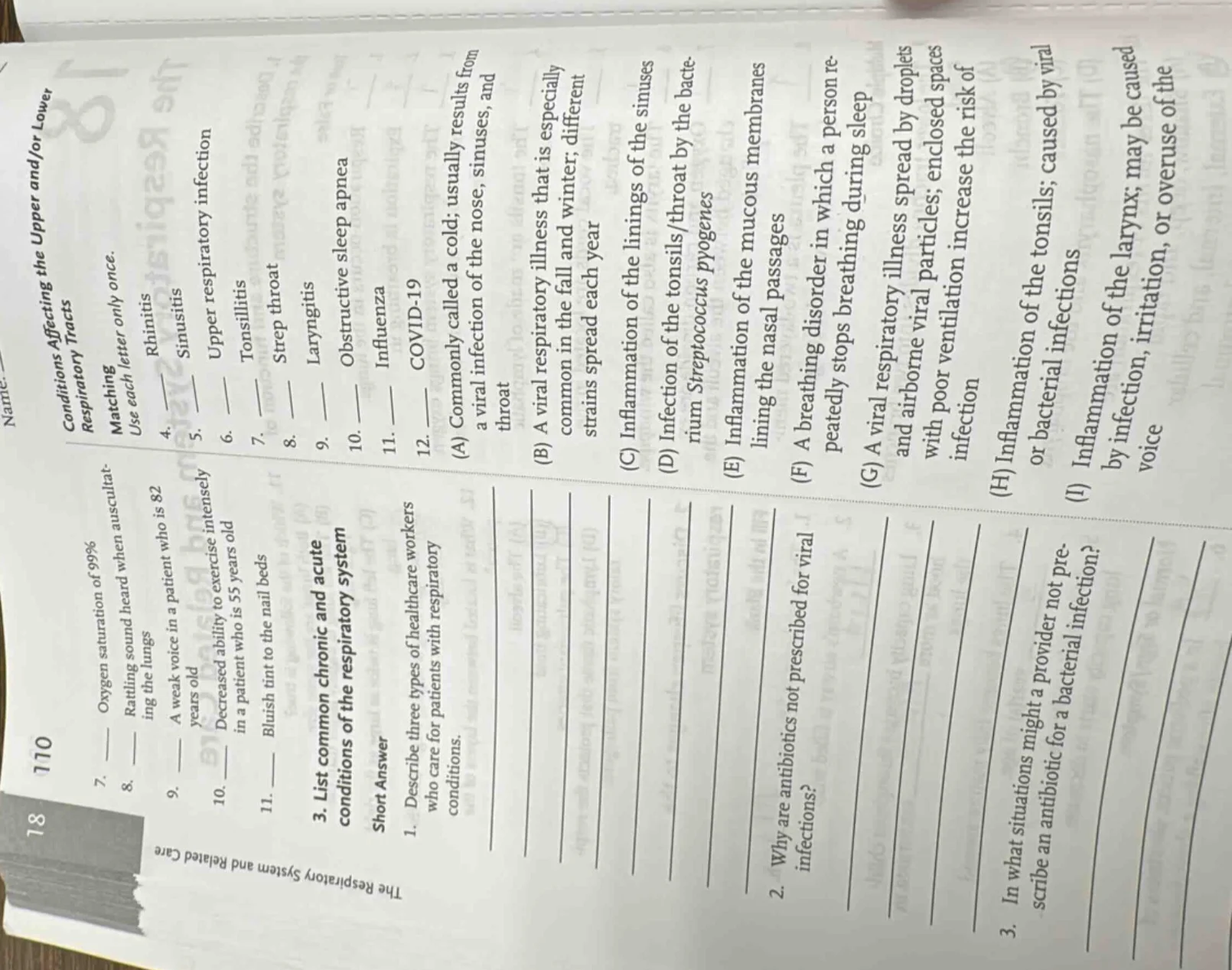 7. oxygen saturation of 99% 8. rattling sound heard when auscultating t…