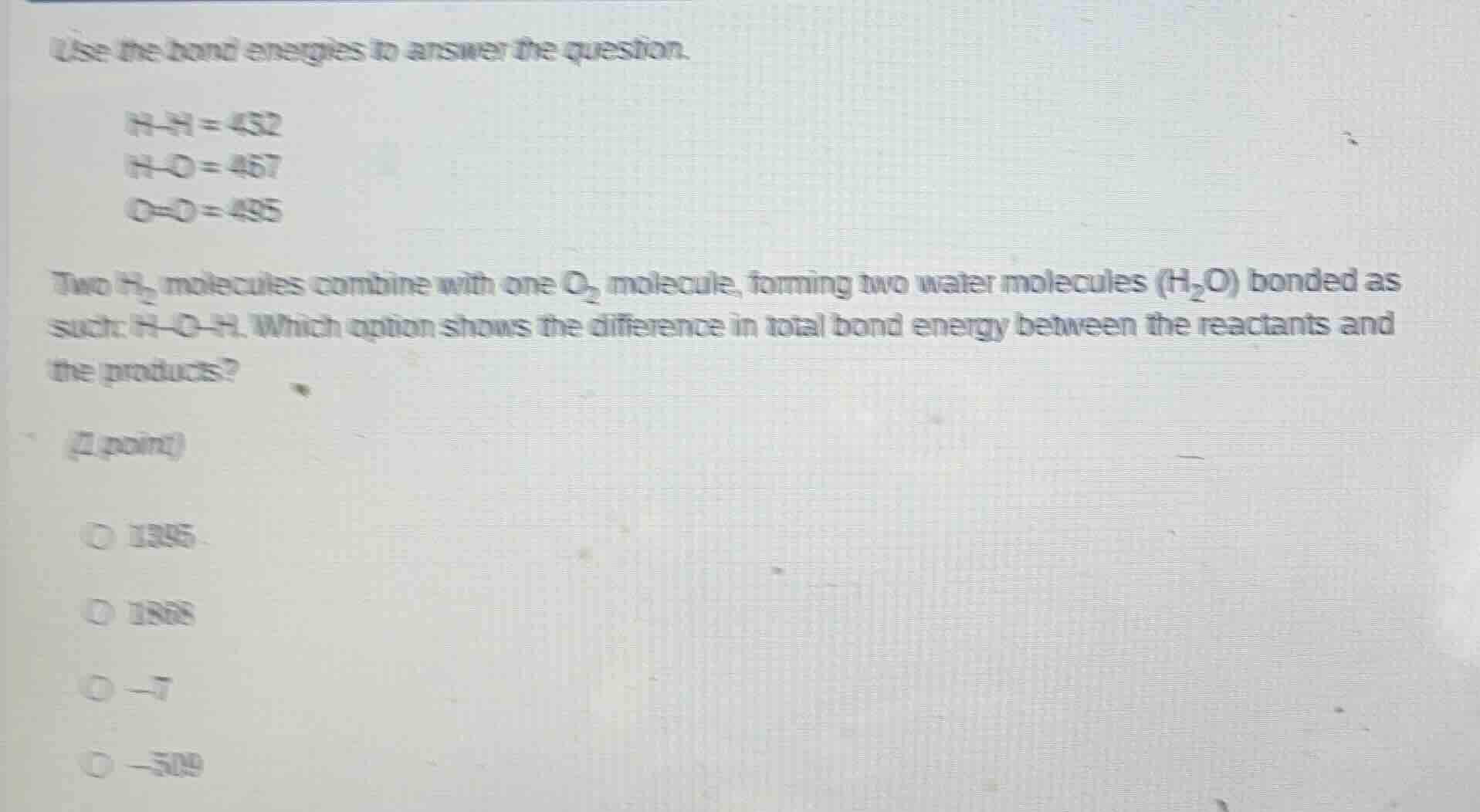 use the bond energies to answer the question. h-h = 432 h-o = 467 o=o =…