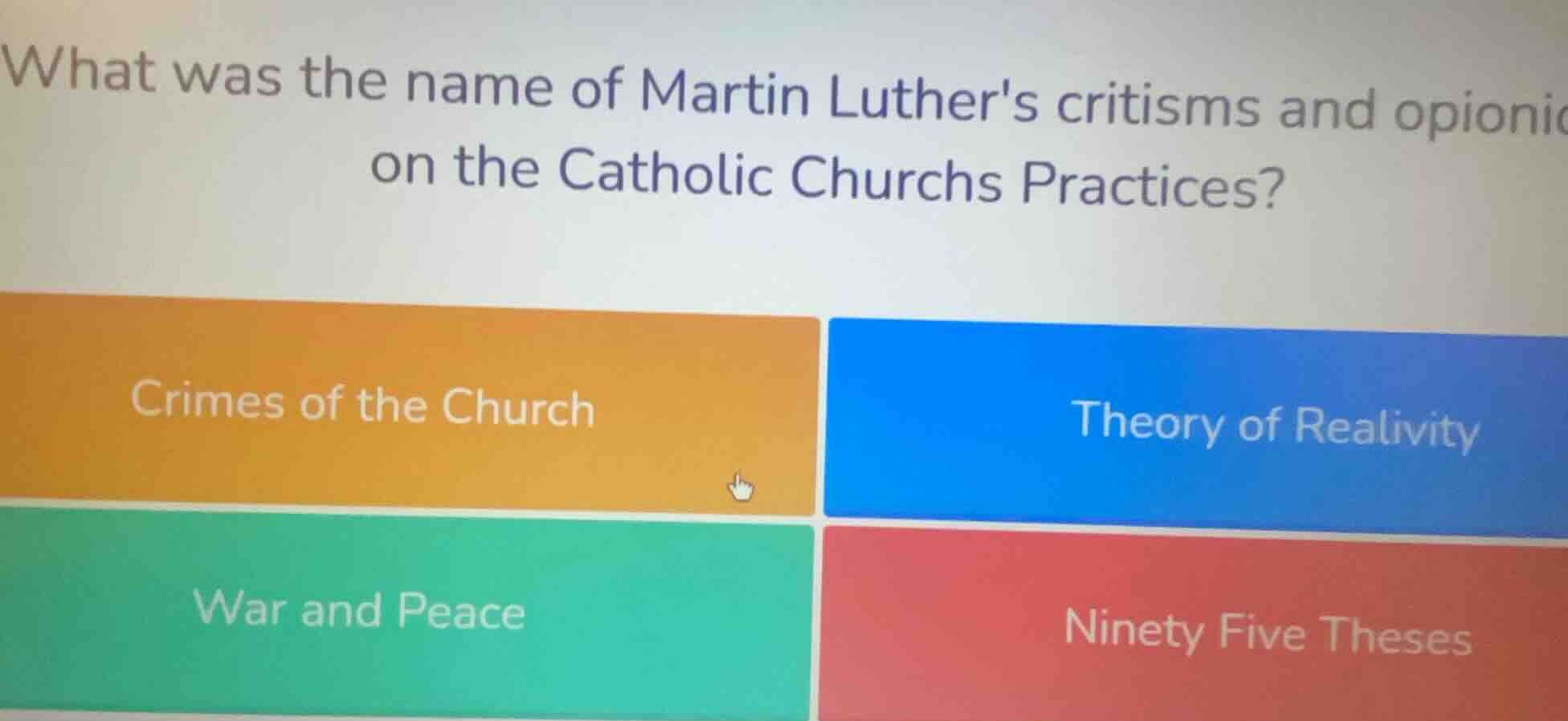 what was the name of martin luthers critisms and opionion on the cathol…