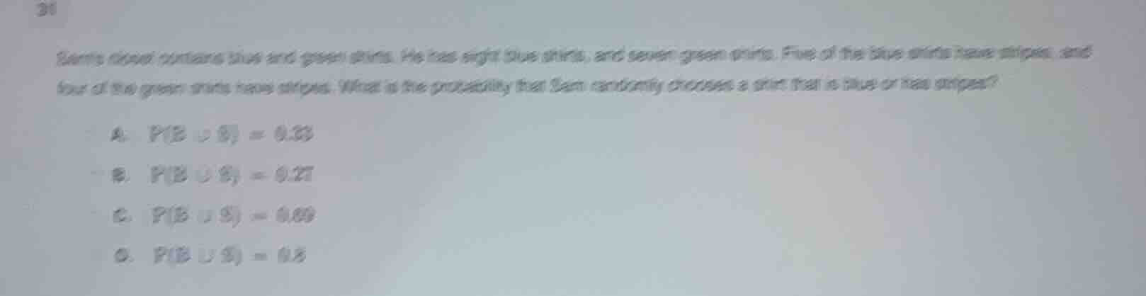 sams closet contains blue and green shirts. he has eight blue shirts, a…