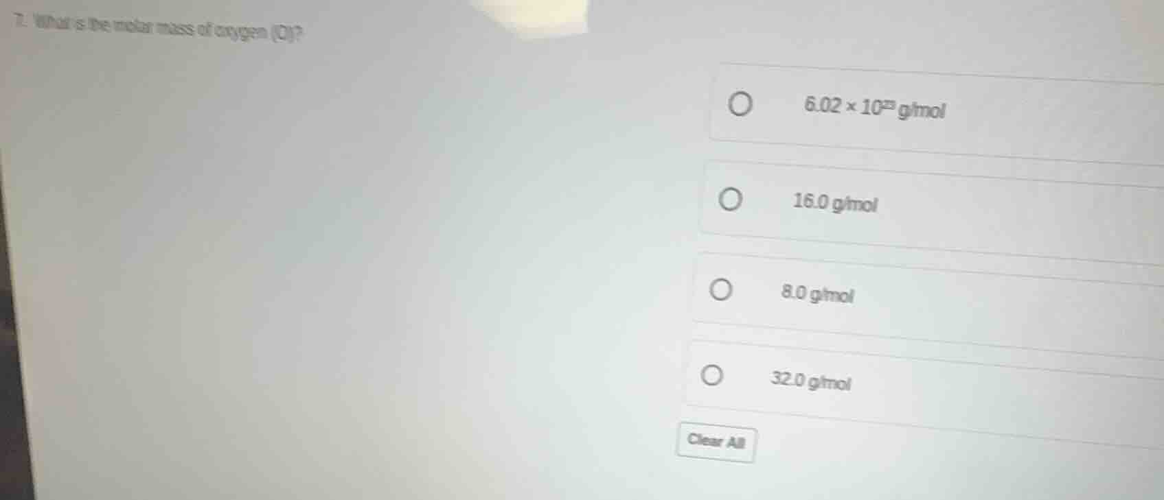 7. what is the molar mass of oxygen (o)? 6.02 × 10²³ g/mol 16.0 g/mol 8…