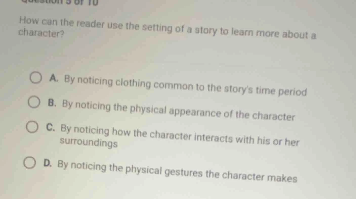 how can the reader use the setting of a story to learn more about a cha…