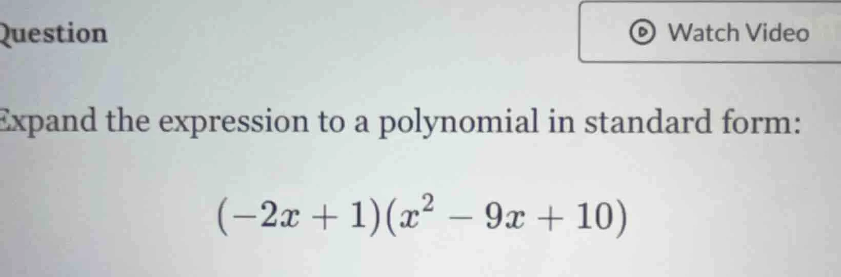question expand the expression to a polynomial in standard form: (-2x +…