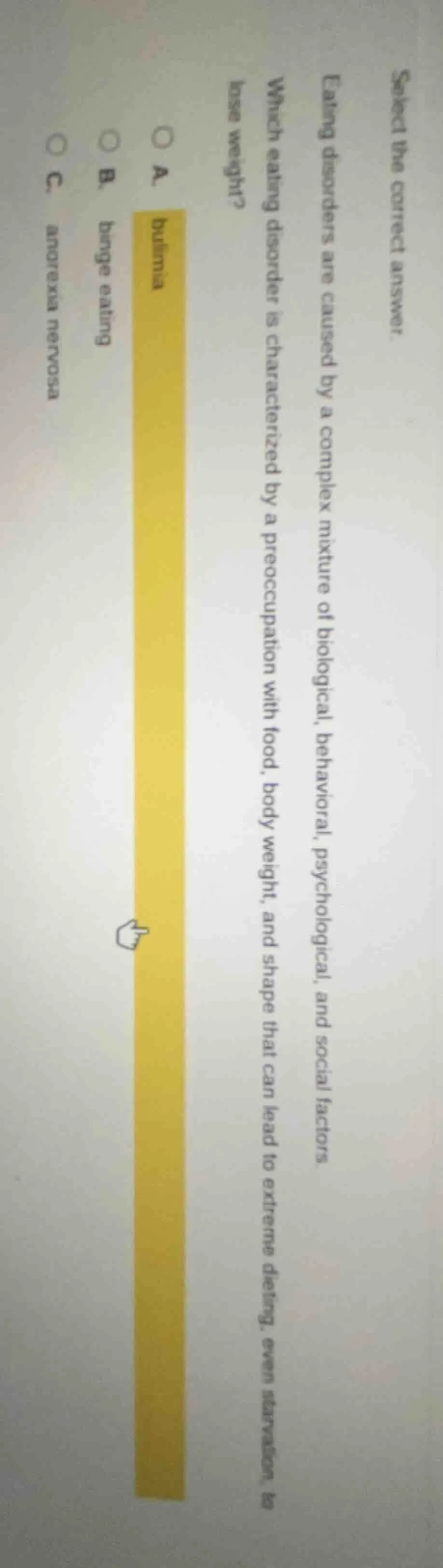 select the correct answer. eating disorders are caused by a complex mix…