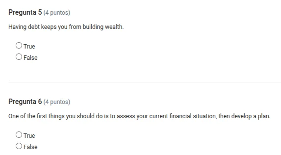 pregunta 5 (4 puntos) having debt keeps you from building wealth. true …