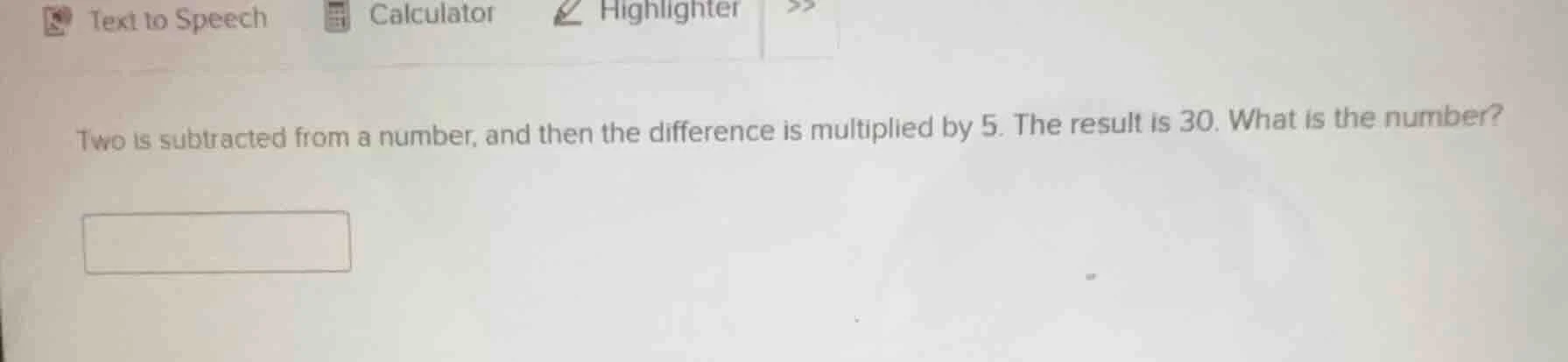 two is subtracted from a number, and then the difference is multiplied …