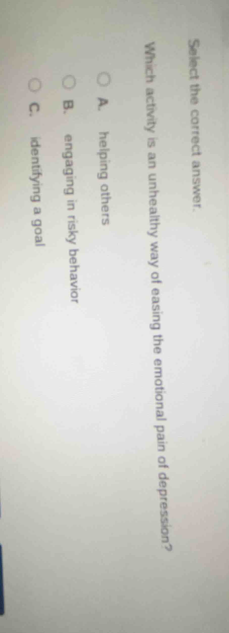 select the correct answer. which activity is an unhealthy way of easing…