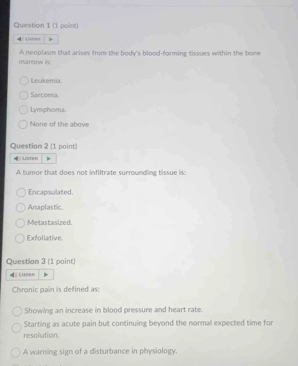 question 1 (1 point) listen a neoplasm that arises from the body’s bloo…