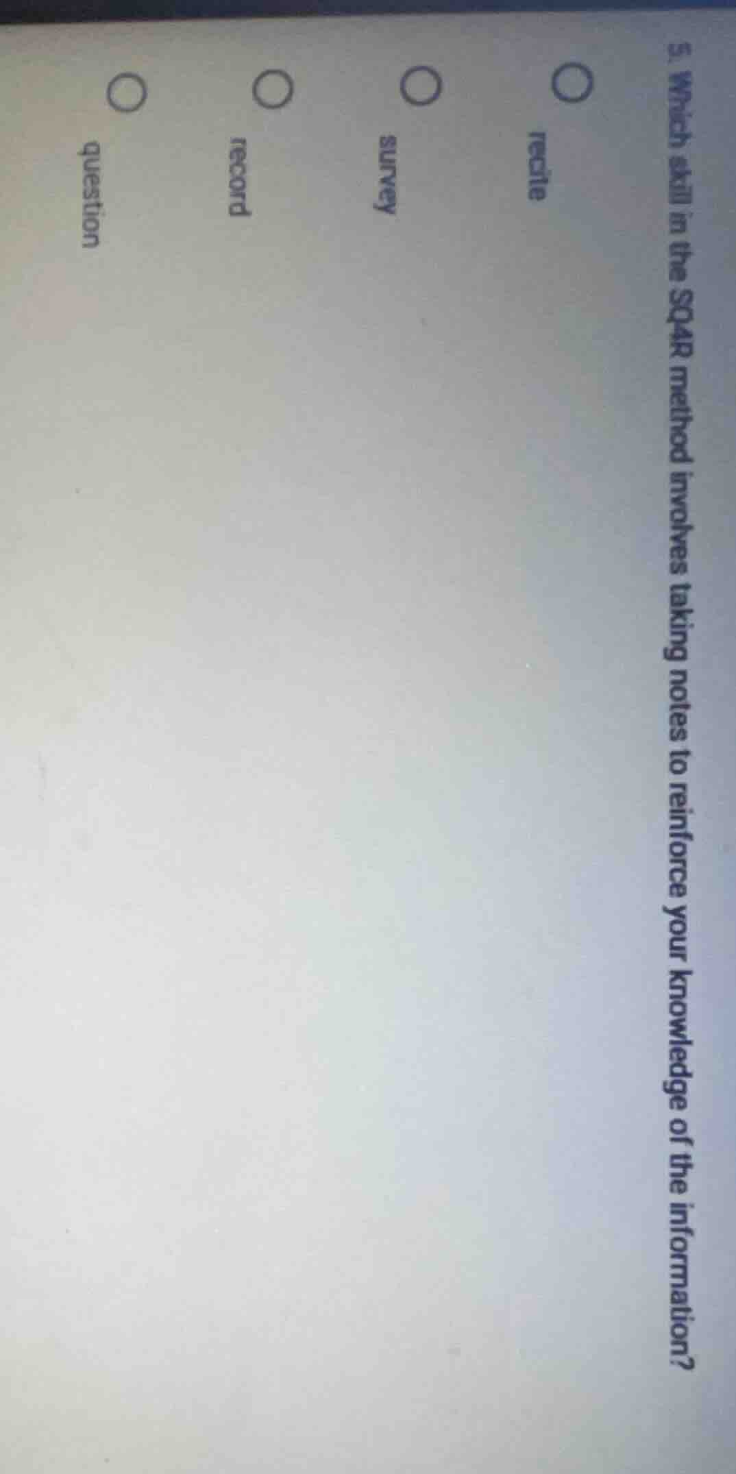 5. which skill in the sq4r method involves taking notes to reinforce yo…