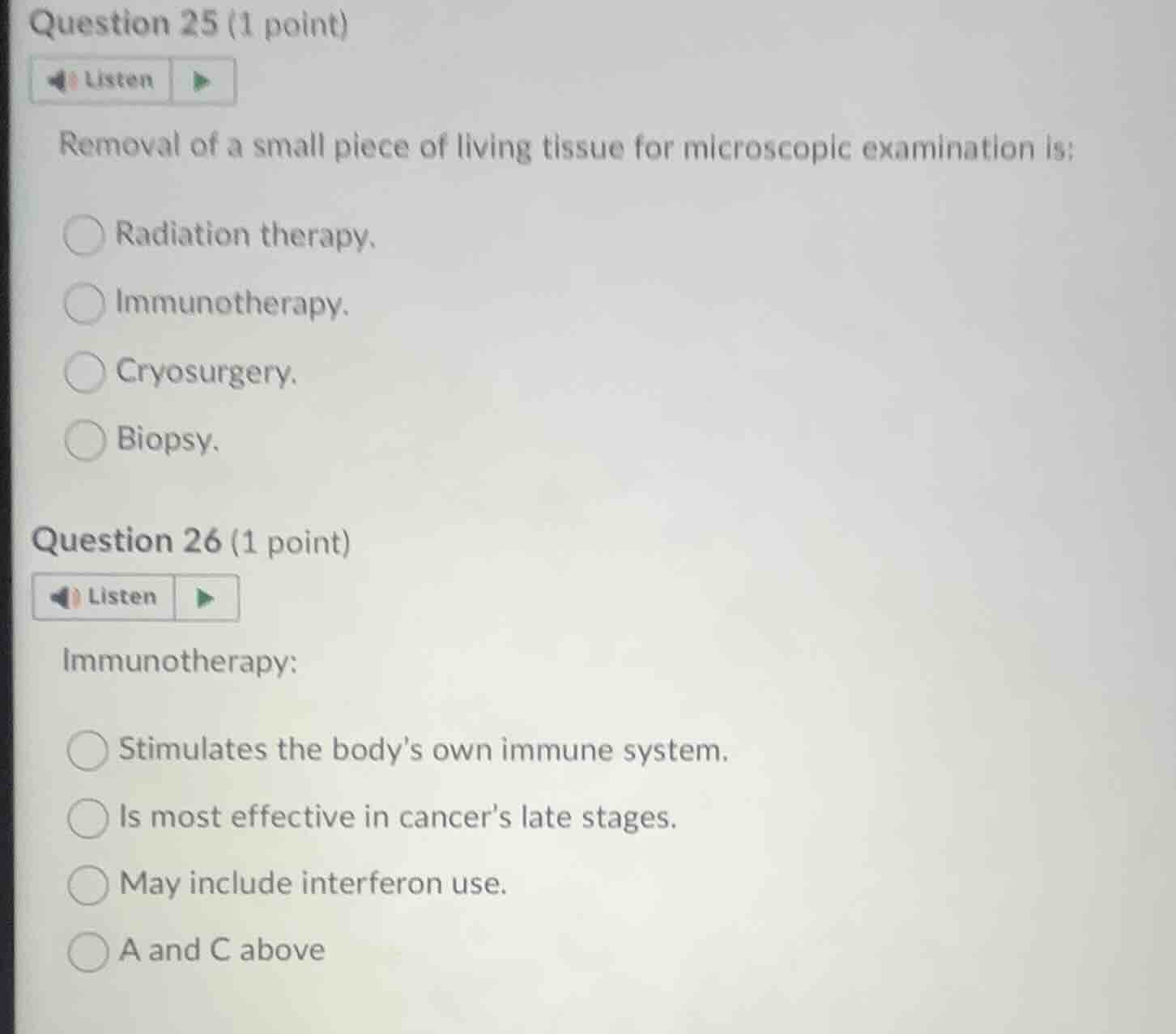 question 25 (1 point) listen removal of a small piece of living tissue …