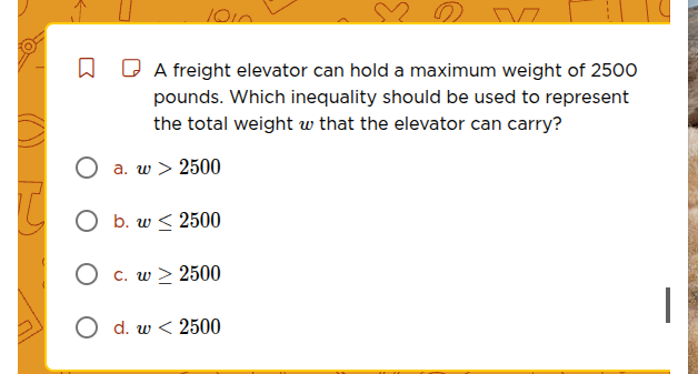 a freight elevator can hold a maximum weight of 2500 pounds. which ineq…