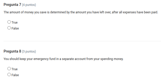 pregunta 7 (4 puntos) the amount of money you save is determined by the…