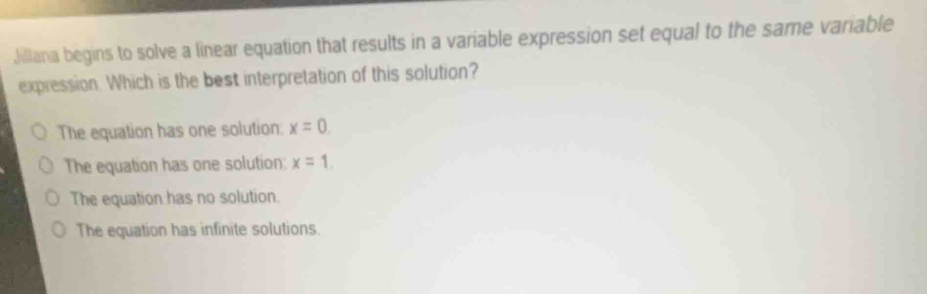 jiliana begins to solve a linear equation that results in a variable ex…