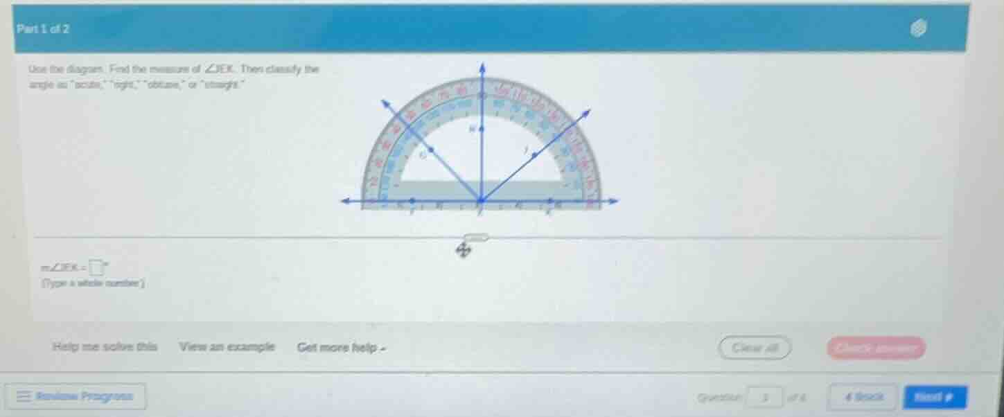 part 1 of 2 use the diagram. find the measure of $\\angle jek$. then cl…