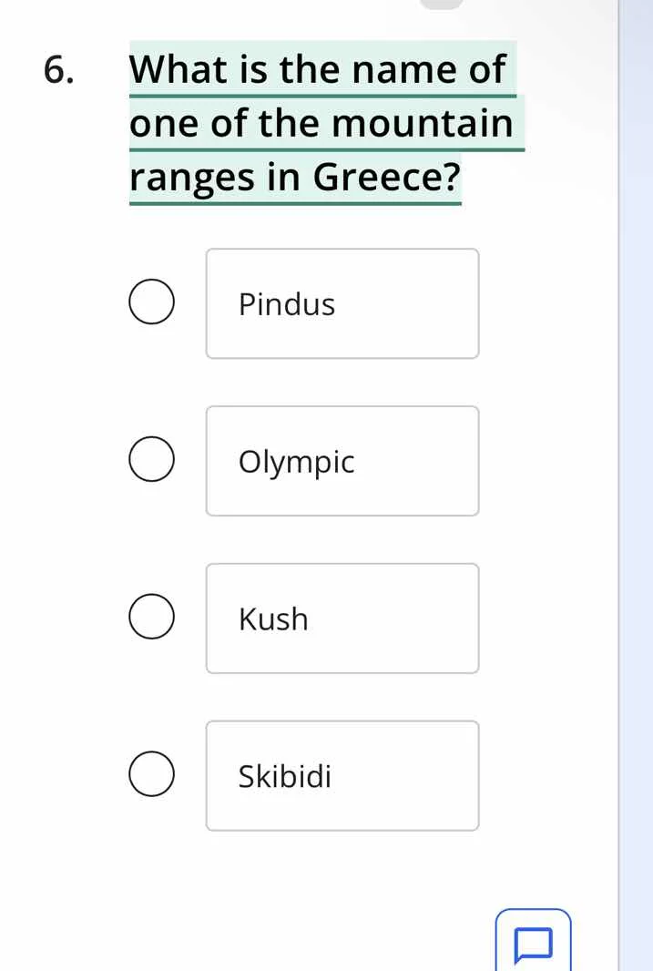 6. what is the name of one of the mountain ranges in greece? pindus oly…