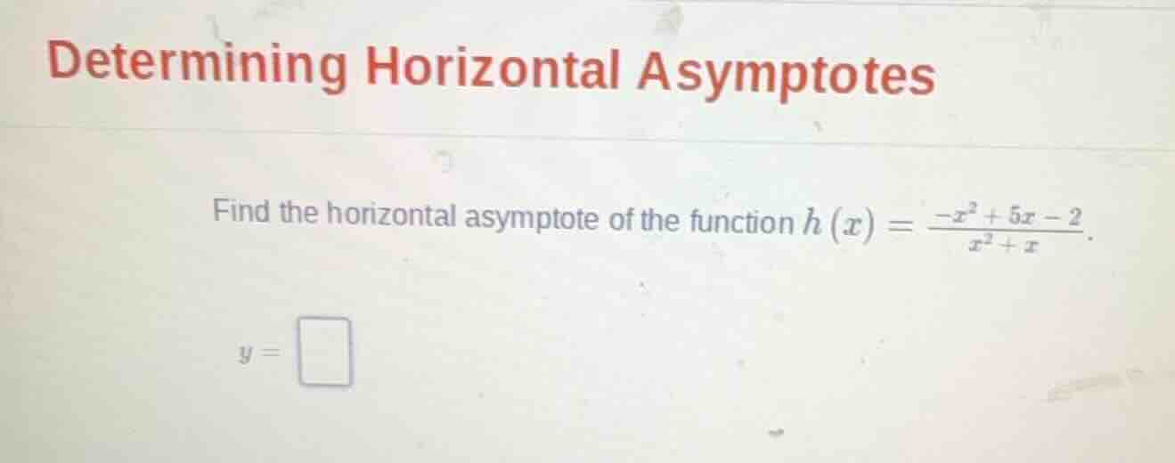 determining horizontal asymptotes find the horizontal asymptote of the …