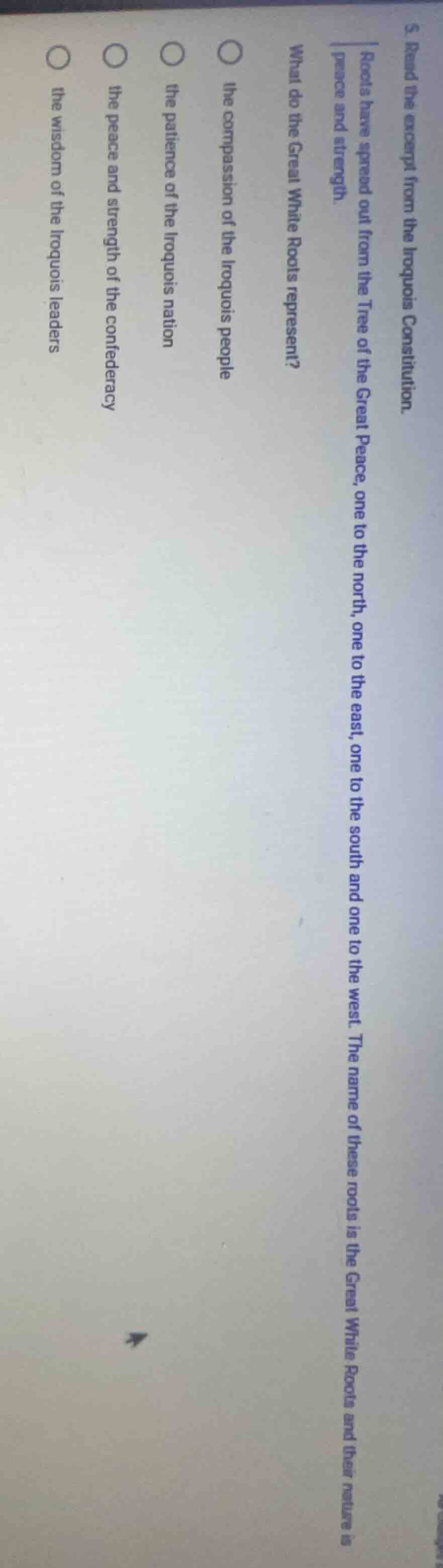 5. read the excerpt from the iroquois constitution. roots have spread o…
