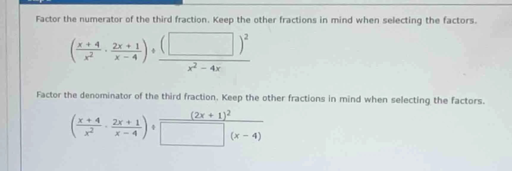 factor the numerator of the third fraction. keep the other fractions in…